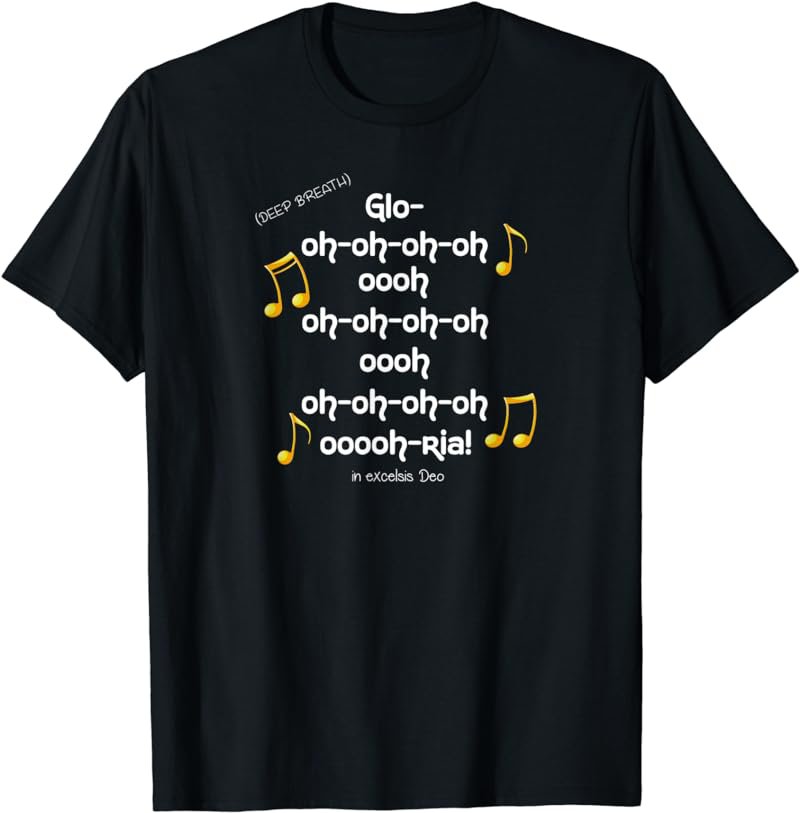 Gloria Angels We Have Heard on High Xmas Song T Shirt