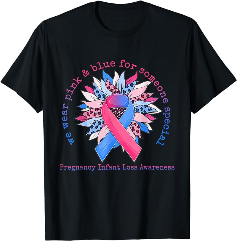We Wear Pink Blue Pregnancy Infant Loss Awareness Sunflower T-Shirt