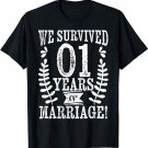 We Survived 1 Years of Marriage 1ST Wedding Anniversary T-Shirt