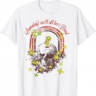 Someday We'll All Be Dead Shirt