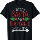 Brother Did It Family Matching Pajama Christmas Shirt Gift T-Shirt