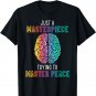 Just A Masterpiece Trying To Master Piece Mental Health T-Shirt