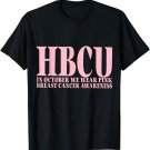 HBCU Breast Cancer Awareness In October We Wear Pink T-Shirt