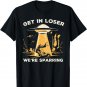 Funny Tang So Do Get In Loser We're Sparring Alien UFO T-Shirt