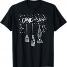 Come We Fly Witch Mop Broom Vacuum Housewife Halloween T-Shirt