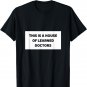 This is a House of Learned Doctors Mothers day and grandma T-Shirt