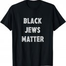 Black Jews Matter Jewish Passover Hanukkah Hebrews Of Zion T-Shirt