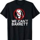 WE CAN'T BARRETT Supreme Court Justice Amy Coney SCOTUS Meme T-Shirt