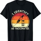 I Identify As Vaccinated Vintage Vaccine T-Shirt