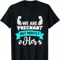 Husband We Are Pregnant But Mostly Her Baby Reveal Dad T-Shirt