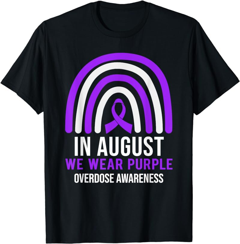 In August We Wear Purple Overdose Awareness Month Rainbow T-Shirt