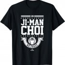 Ji-Man Choi We Trust T-Shirt