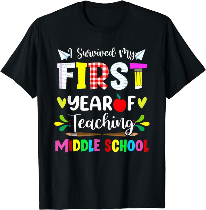 Survived My First Year Teaching Middle School Back To School T-Shirt