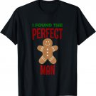 The Perfect Man Funny Gingerbread Man T-Shirt