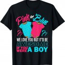 Pink Or Blue We Love You Gender Reveal Team Boys T-Shirt