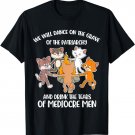 We Will Dance On The Grave Of The Patriarchy T-Shirt