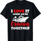 Cruising Together I Funny Cruise Couple T-Shirt