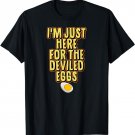 I'm Just Here For The Deviled Eggs Matching Thanksgiving T-Shirt