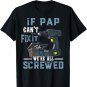 Mens Mens If Pap Can't Fix It We're All Screwed Fathers Day T-Shirt