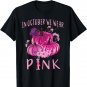 In October We Wear Pink Pumpkins Halloween Breast Cancer T-Shirt
