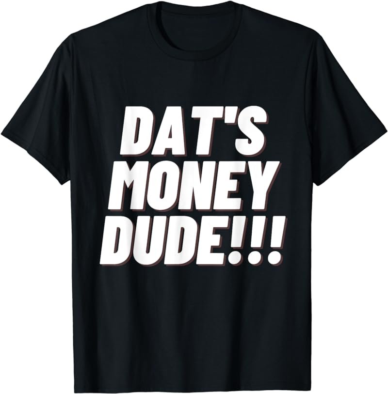 While We Wait We Hydrate Dats Money Dude Yard Pimp T-Shirt