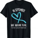 Heart Ribbon September We Wear Teal Ovarian Cancer Awareness T-Shirt