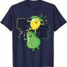 Woah We're Half Way There Woah Lemon On A Pear T-Shirt T-Shirt
