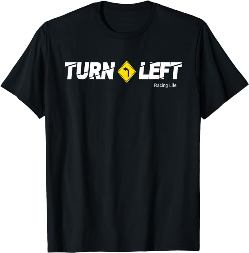 Dirt Track Racing Turn Left Sprint Car Modified Racing T-Shirt