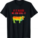 Funny If It Bleeds We Can Grill It BBQ T-Shirt