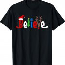Believe in Christmas Xmas Santa Holiday T-Shirt