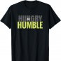 Hungry But Humble T-Shirt