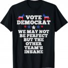 Vote Democrat Shirt We May Not Be Perfect, Vote Blue T-Shirt