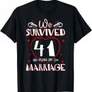 We Survived 41 Years of Marriage Couple 41st Anniversary T-Shirt