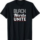 Black Nerds Unite Educated and Black Geek Pride T-Shirt