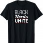 Black Nerds Unite Educated and Black Geek Pride T-Shirt