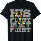 AUTISM DAD His Fight Autism Awareness For Autism Dad T-Shirt