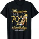 Stepping Into My 70th Birthday Like A Boss T-Shirt