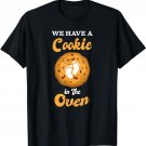 We Have A Cookie In The Oven Holiday Pregnancy Announcement T-Shirt