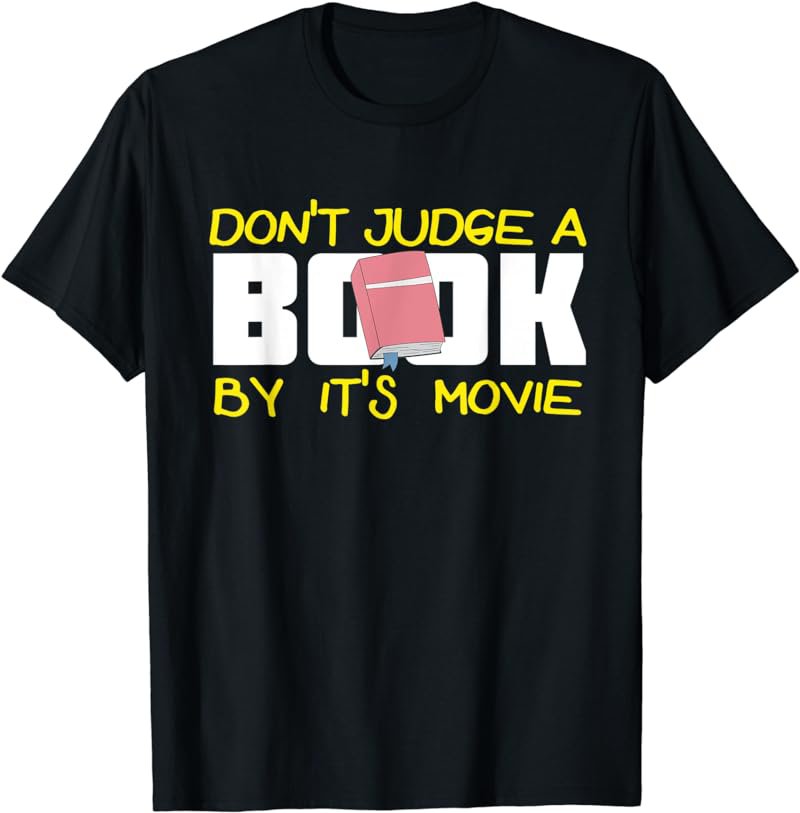 Don't Judge a Book by its Movie Funny T-Shirt
