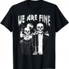 Goth Art Grunge American Gothic Style We Are Fine Occult T-Shirt