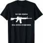 We the People Will Never Surrender T-Shirt