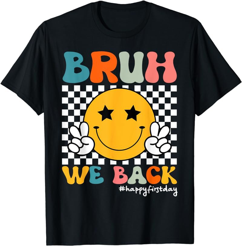Retro Smile Face Bruh We Back To School Teachers Boys Girls T-Shirt
