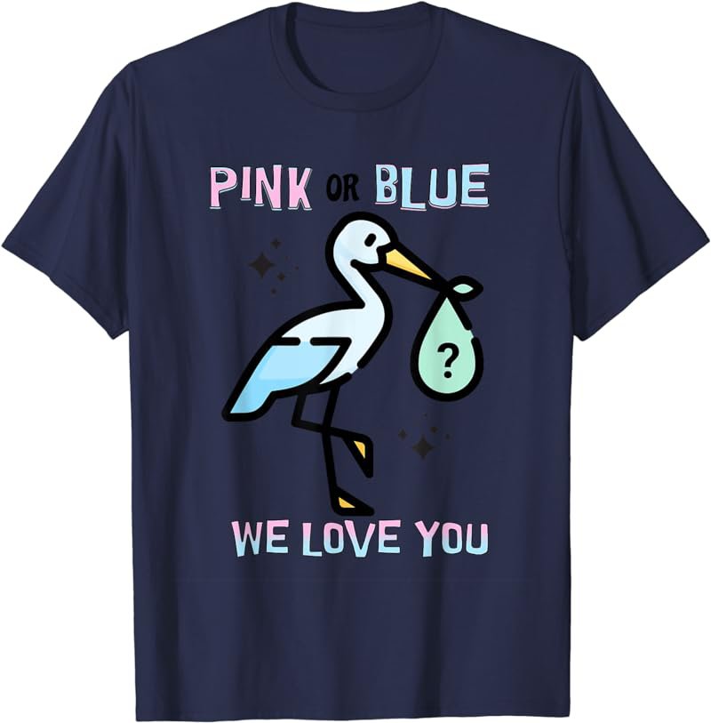 Stork Pink or Blue We Love You Pregnancy Baby Gender Reveal T-Shirt