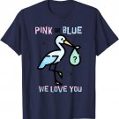 Stork Pink or Blue We Love You Pregnancy Baby Gender Reveal T-Shirt