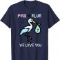 Stork Pink or Blue We Love You Pregnancy Baby Gender Reveal T-Shirt