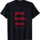 We Don't Grind The Same So We Don't Shine The Same Tees T-Shirt