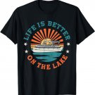 Life Is Better On The Lake Pontoon Captain Boat T-Shirt