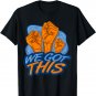 We Got This Motivation Winner Success No Excuses Positive T-Shirt