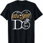 Couple Wedding Anniversary We Still DO 50 Years Married Gift T-Shirt
