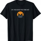 In No One We Trust Monero XMR Open Private Trustless T-Shirt